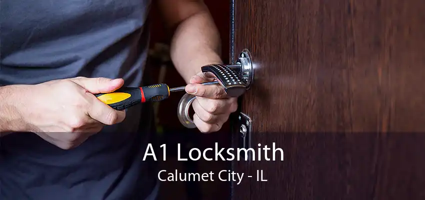 A1 Locksmith Calumet City - IL